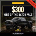 $300 KING OF THE BAYOU PASS